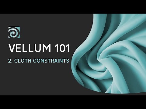 Understanding Vellum Constraints | Cloth Simulations