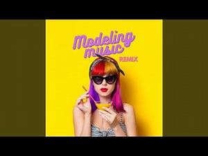 Model Music Remix
