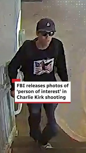 FBI releases photos of ‘person of interest’ in Charlie Kirk shooting
