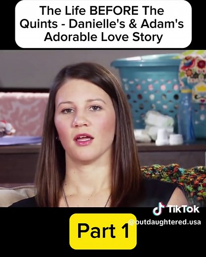 The Life BEFORE The Quints- Danielle's & Adam's Adorable Love Story - OutDaughtered #OutDaughtered #Adambusby #DanielleBusby #quintuplets