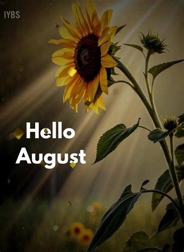 Hello August 🌻 | Inspire Your Beautiful Soul