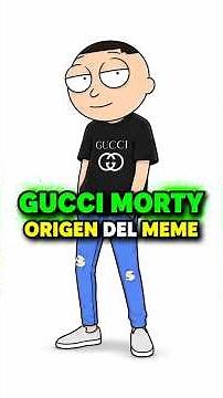 GUCCI MORTY: The Morty with the most aura in the multiverse | MEME ORIGIN