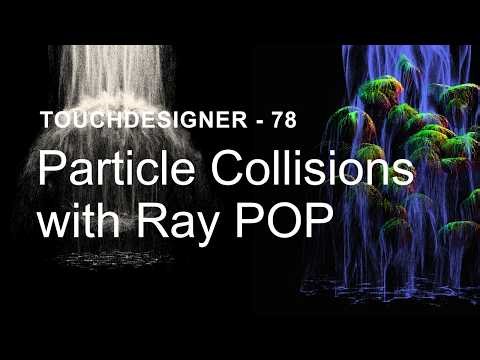 Particle Collisions with Ray POP – TouchDesigner Tutorial 78