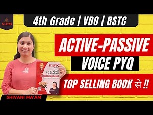 4th Grade, VDO, BSTC English Classes | Active & Passive PYQs | Shivani Ma'am's with Top-Selling Book