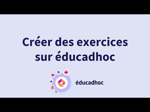 Créer des exercices interactifs sur éducadhoc