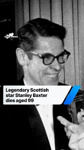 The legendary Scottish comedian and actor Stanley Baxter has died aged 99. The Glasgow-born star rose to fame in the 1960s and 1970s with sketch shows, earning a BAFTA and attracting huge audiences for his festive specials. A multi-faceted comic actor and impressionist, he was bold enough to mimic the Pope and even the Queen. He was also a beloved figure in pantomime and film. He had lived in Denville Hall since late 2023 and was a few months away from celebrating his 100th birthday. His biograp