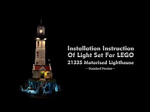 Installation Instruction Of Light Set For LEGO 21335 Motorised Lighthouse.
