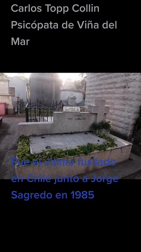 Sepultura de Carlos Topp Collins Psicópata de Viña #psicopatasdeviña #cementerios #cementeriogeneral #patio7