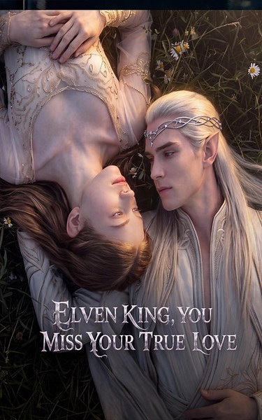 Elven King, You Miss Your True Love #FULL 2026