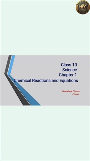 Class 10 Science Chapter 1 | Chemical Reactions and Equations🔥