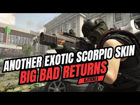 ANOTHER SCORPIO EXOTIC SKIN AND BIG BAD RETURNS! #TheDivision2