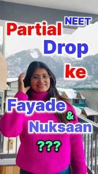 NEET 2027 *Partial Drop*🥼🤫Pros & Cons Explained😳💯 #neet #shorts