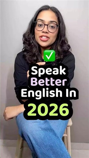 Speak Better English In The New Year 2026 | Increase English Fluency With Ananya | English Tips