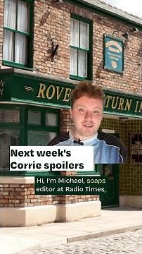 Next week's Coronation Street spoilers