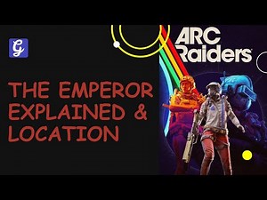 The Emperor Explained & Location in ARC Raiders