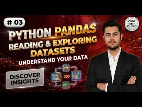 Reading CSV & Excel Files and Explore Datasets using Pandas 🐼 | Complete Pandas Course | Tut # 03