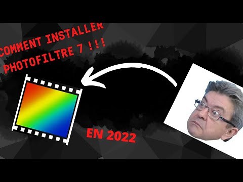 COMMENT INSTALLER PHOTOFILTRE 7 EN 2022