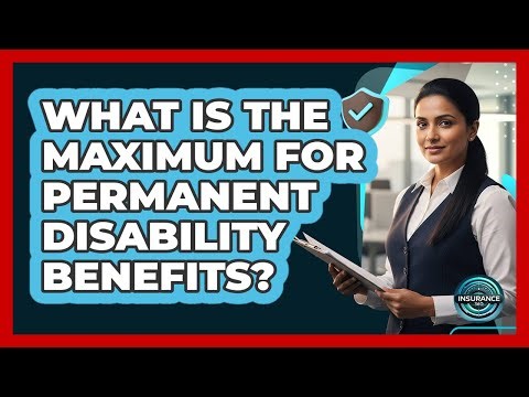 What Is The Maximum For Permanent Disability Benefits?