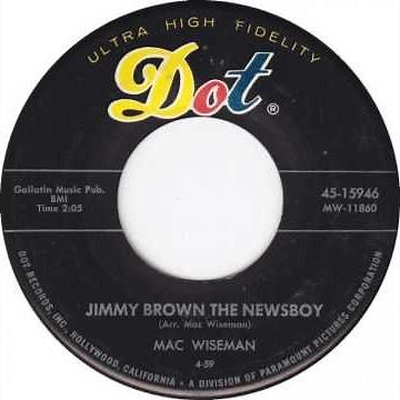Mac Wiseman ~ Jimmy Brown The Newsboy