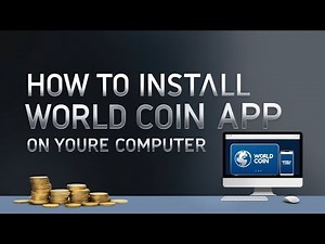 How to install world coin app on youre computer