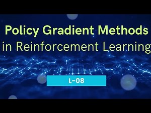 Policy Gradient Methods in Reinforcement Learning | Deep Dive into REINFORCE, A2C, A3C & More | L-08