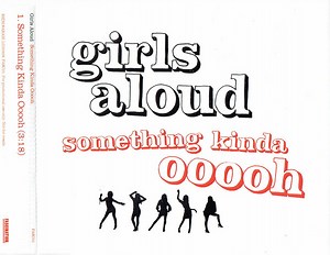 Girls Aloud - Something Kinda Ooooh