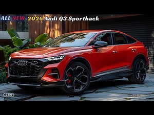All-New 2026 Audi Q3 Sportback Revealed – Next-Level Style Meets Performance