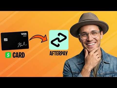 How To Add And Use My Cash App Card To Afterpay (2026 Setup)