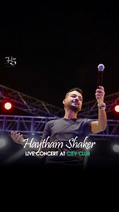 18K views · 559 reactions | #HaythamShaker live Concert at City Club | Haytham Shaker | Facebook