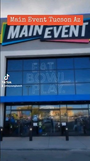 Grand Opening - Main Event Tucson Az Arcade Bowling Lazer Tag