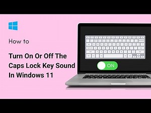 How To Turn On Or Off The Caps Lock Key Sound In Windows 11