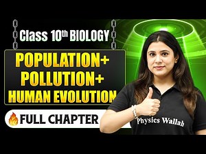 Population, Pollution And Human Evolution Chapter in One Shot | Class 10 Biology | ICSE Board