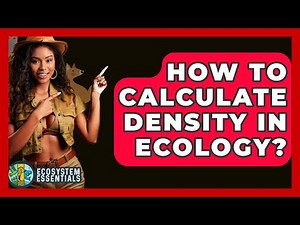 How To Calculate Density In Ecology? - Ecosystem Essentials