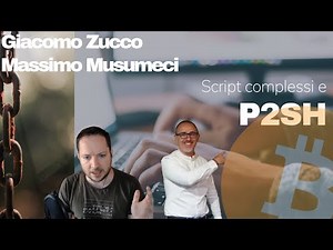 [Bitcoin Rabbit Hole #7] Bitcoin: Scripts e P2SH: Giacomo Zucco + Massimo Musumeci