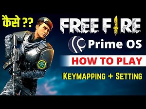 How To Play Free Fire In PrimeOS x86/x64 With Keyboard & Mouse | Keymapping Control + No Lag Setting
