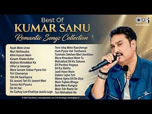 Best of Kumar Sanu Romantic Songs Collection | 90s Hits Hindi Songs | 90s Evergreen Hindi Love Songs