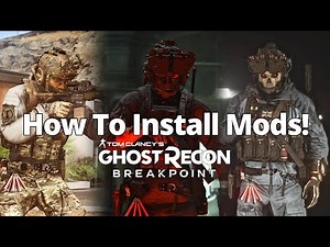 The most EASY and SIMPLE Mod guide for Ghost Recon Breakpoint