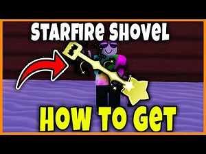 STARFIRE SHOVEL - HOW TO GET [DIG] - Roblox