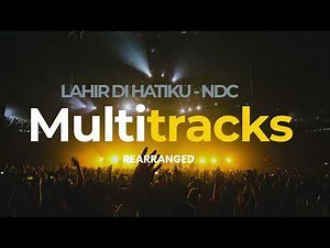 Lahir di Hatiku - NDC I Multitracks I Rearranged I Sequencer Gereja