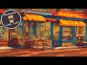 Autumn Café ☕ Fall LoFi