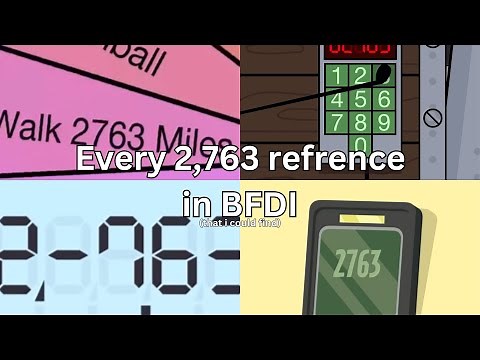 Every 2763 reference in BFDI (as of TPOT 11/BFDIA 12)