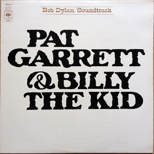 Bob Dylan - Pat Garrett & Billy The Kid