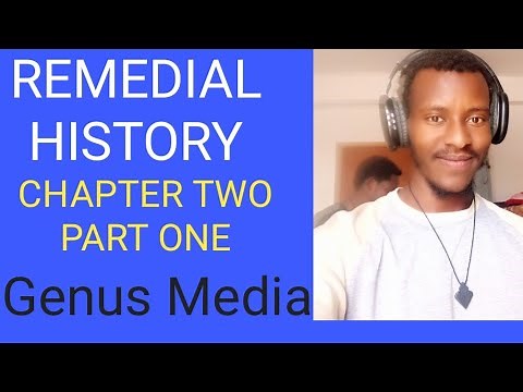 REMEDIAL HISTORY CHAPTER TWO PART ONE