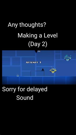 Day 2 Geometry Dash Level Creation
