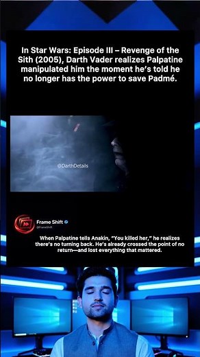 In Star Wars: Episode III - Revenge of the Sith (2005), Darth Vader realizes Palpatine