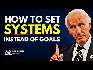 How To Set Systems Instead Of Goals (a system that will change your life) - Jim Rohn Motivation