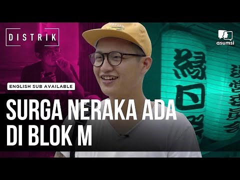 Distrik: Blok M yang Memabukkan