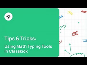 Using Math Typing Tools in Classkick