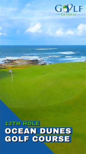 Ocean Dunes Golf Course - Thirteenth Hole