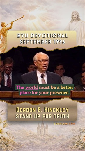 Be Good for Something | Gordon B. Hinckley | September 17, 1996